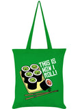 Succubus Gifts This Is How I Roll Tote Bag Green